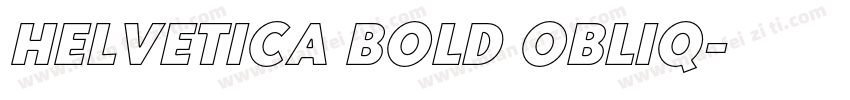 Helvetica Bold Obliq字体转换